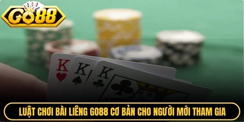 Luật chơi bài liêng Go88 cơ bản cho người mới tham gia