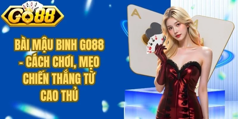 Bài Mậu Binh Go88