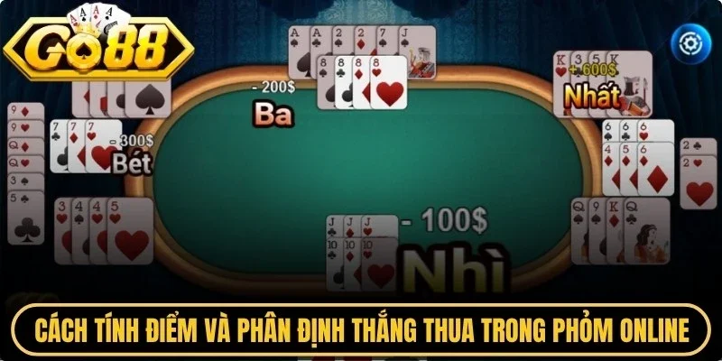 Cách tính điểm và phân định thắng thua trong phỏm online