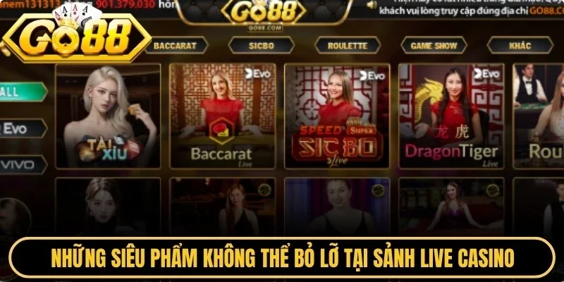 Những siêu phẩm không thể bỏ lỡ tại sảnh Live Casino