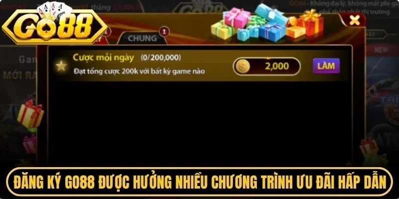 Đăng ký Go88 được hưởng nhiều chương trình ưu đãi hấp dẫn