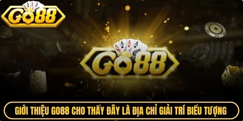 Giới thiệu Go88 cho thấy đây là địa chỉ giải trí biểu tượng của sự uy tín, đẳng cấp