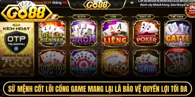 Sứ mệnh cốt lõi cổng game mang lại là bảo vệ quyền lợi tối đa cho khách hàng