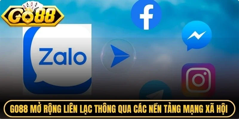 Go88 mở rộng liên lạc thông qua các nền tảng mạng xã hội phổ biến