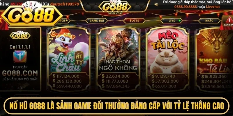 Nổ hũ Go88 là sảnh game đổi thưởng đẳng cấp với tỷ lệ thắng cực cao