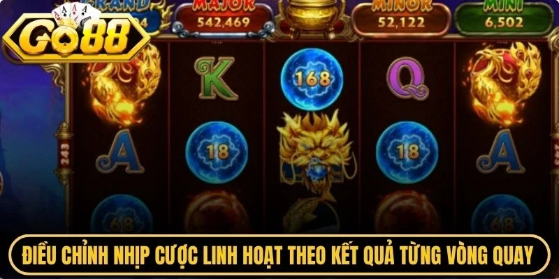 Điều chỉnh nhịp cược linh hoạt theo kết quả từng vòng quay trước đó