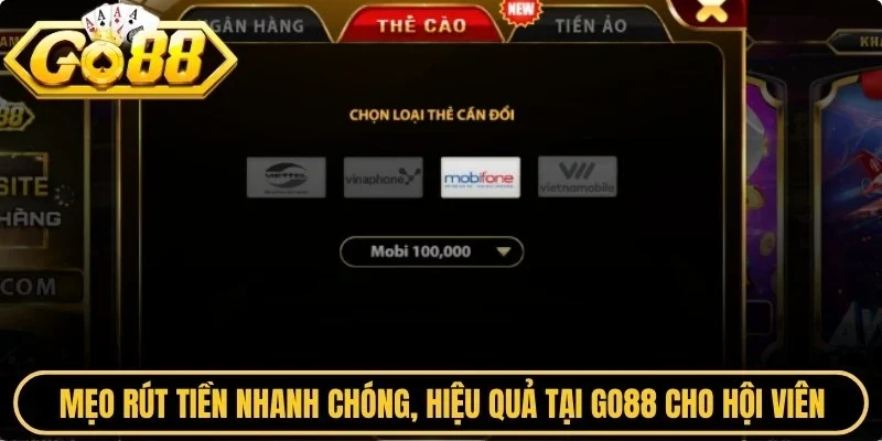 Mẹo rút tiền nhanh chóng, hiệu quả tại Go88 cho hội viên