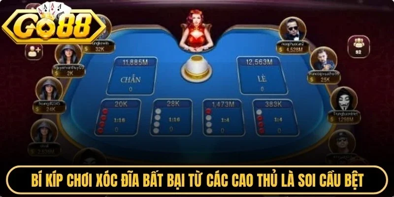 Bí kíp chơi xóc đĩa bất bại từ các cao thủ là soi cầu bệt, cầu nghiêng